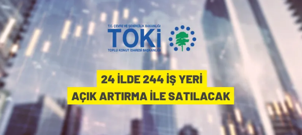 TOKİ'den satılık 244 iş yeri