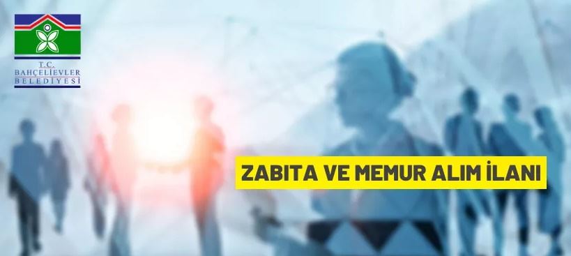 Bahçelievler Belediyesi memur alımı yapacak