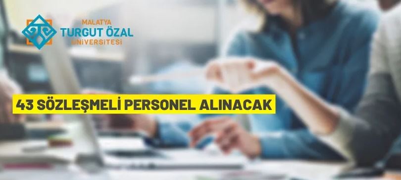 Malatya Turgut Özal Üniversitesi'nden Sözleşmeli Personel alım ilanı