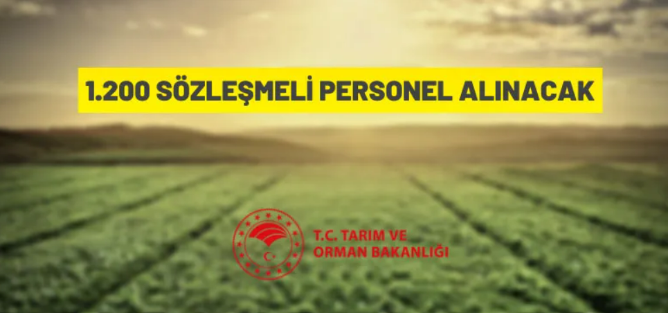 Tarım ve Orman Bakanlığı 1.200 Sözleşmeli Personel alacak