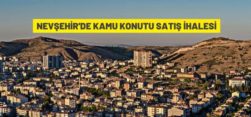 Nevşehir'de kamu konutu satış ihalesi