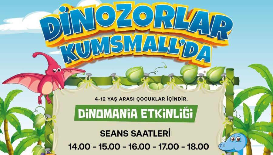 DİNOZORLAR, KUMSMALL İLE KAYSERİ’YE GELİYOR
