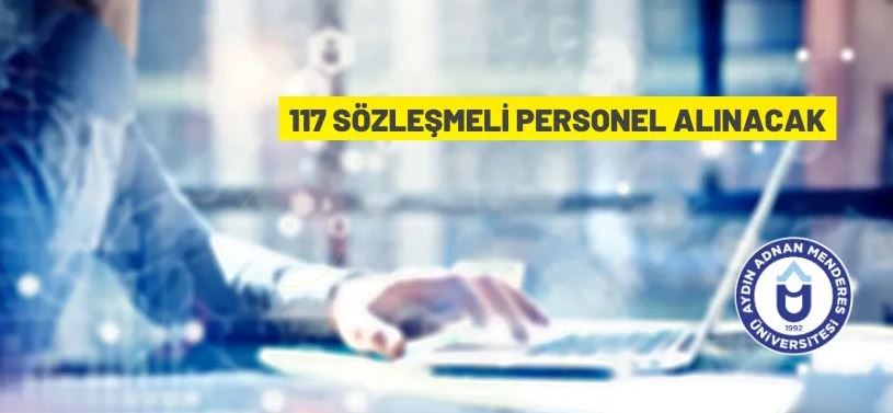 Aydın Adnan Menderes Üniversitesi 117 Sözleşmeli Personel alacak