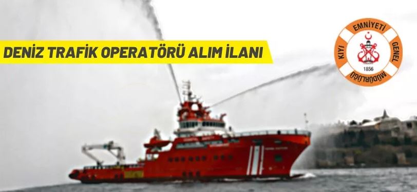 Deniz Trafik Operatörü alım ilanı