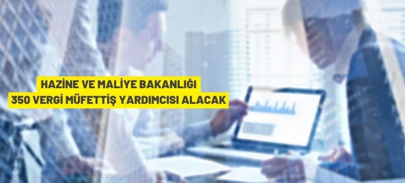 350 Vergi Müfettiş Yardımcısı alınacak
