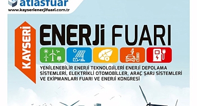 ENERJİ FUARI KAYSERİ'DE