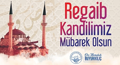 BAŞKAN BÜYÜKKILIÇ'TAN MESAJ