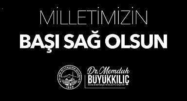 BÜYÜKKILIÇ'TAN BAŞSAĞLIĞI MESAJI