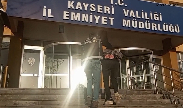 KAYSERİ'DE ARANAN 117 KİŞİ YAKALANDI