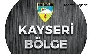 KAYSERİ'YE FIRTINA UYARISI